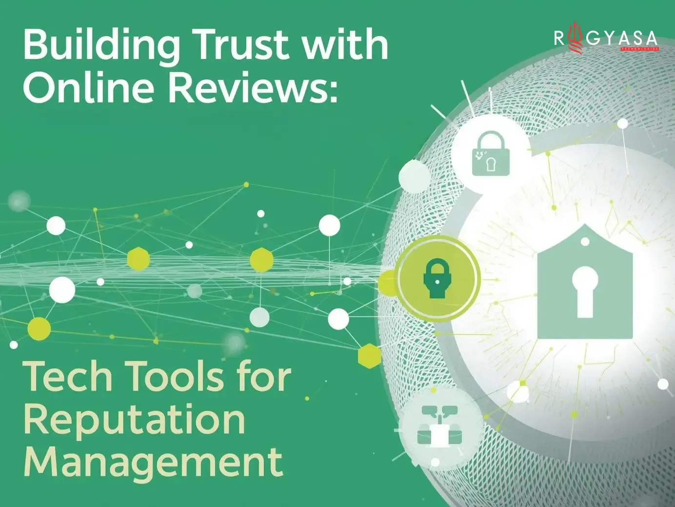 Building Trust with Online Reviews: Tech Tools for Reputation Management